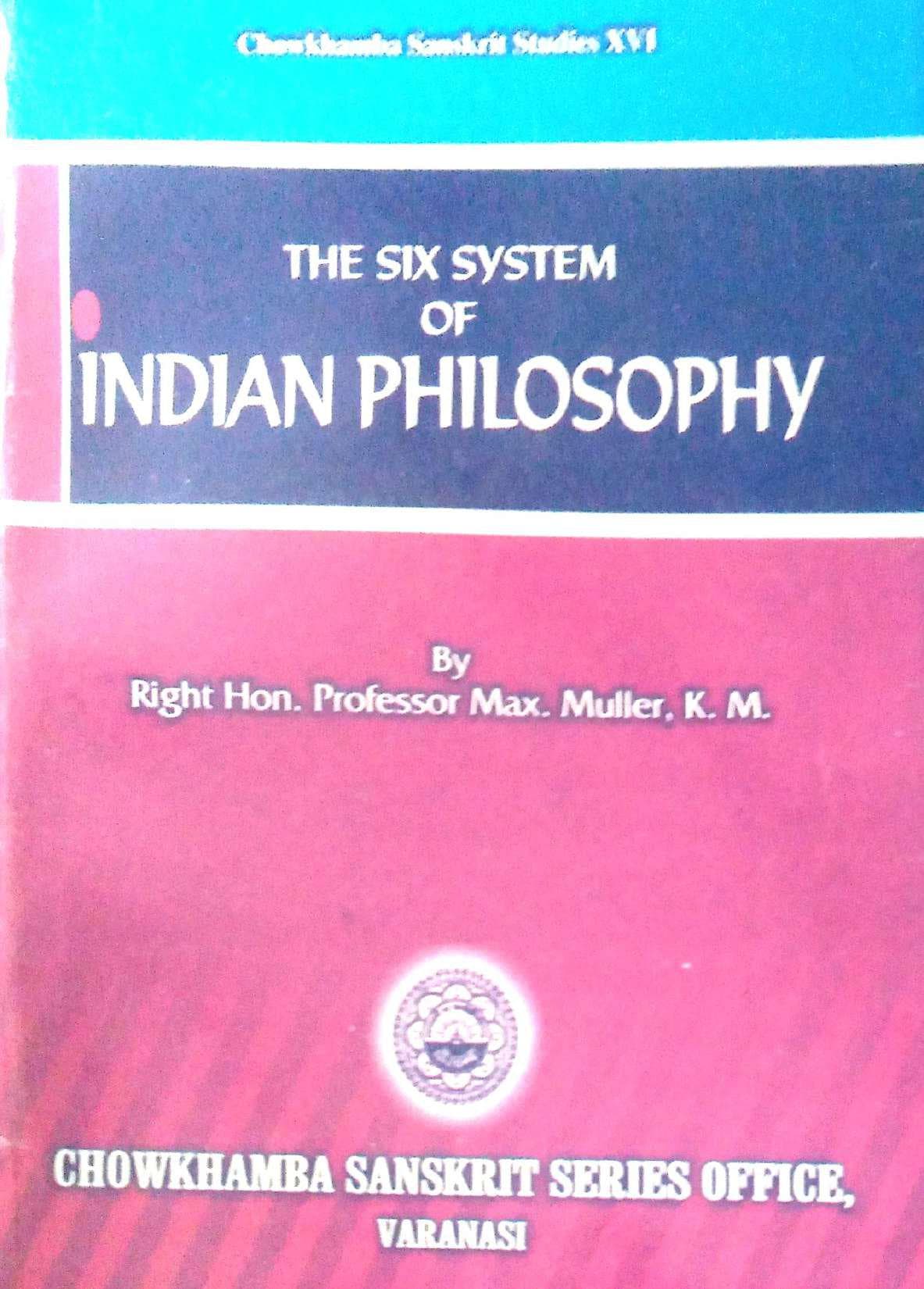THE SIX SYSTEM OF INDIAN PHILOSOPHY